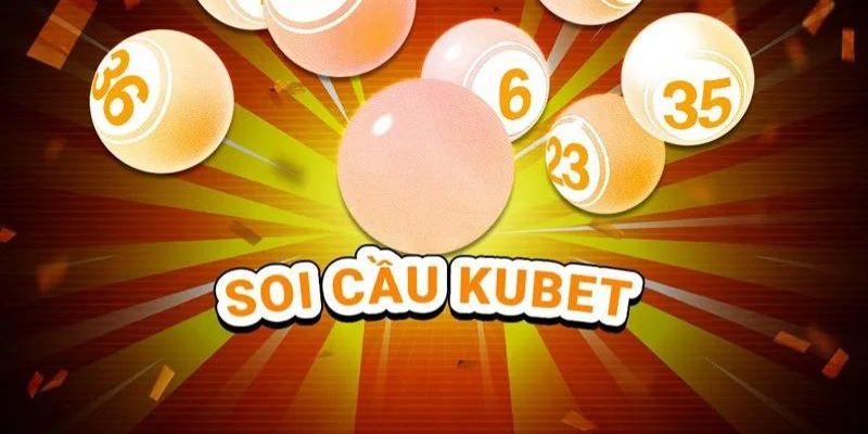 Top 3+ cách soi cầu Kubet tốt nhất trong năm 2024