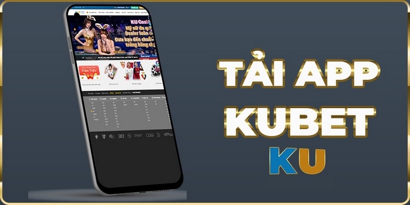 Mẹo hay khi tải app KUBET bạn nên biết